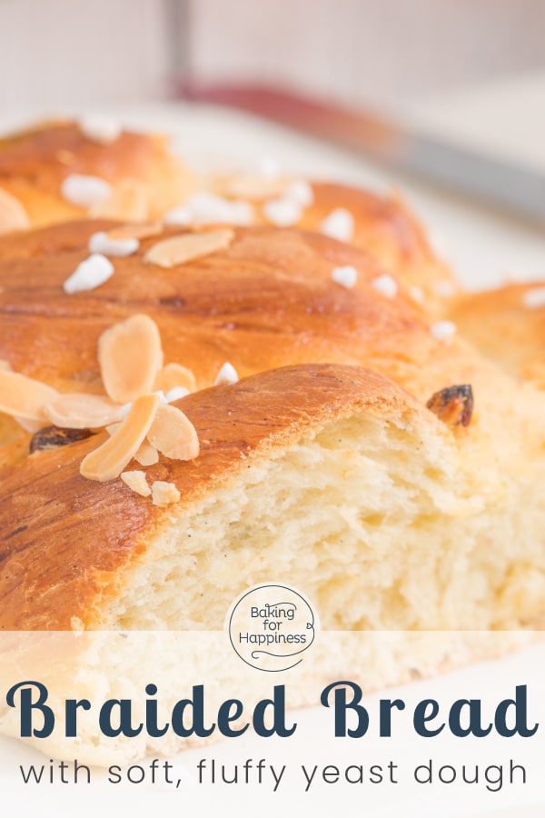 This soft and fluffy braided bread is in no way inferior to the store-bought alternative from the bakery. Quite the opposite!