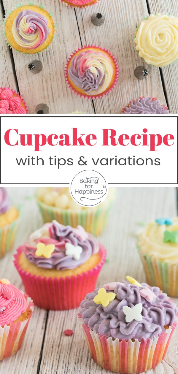 The perfect basic cupcake recipe with frosting - and many tips & variations. This is how your cupcakes become moist and fluffy!