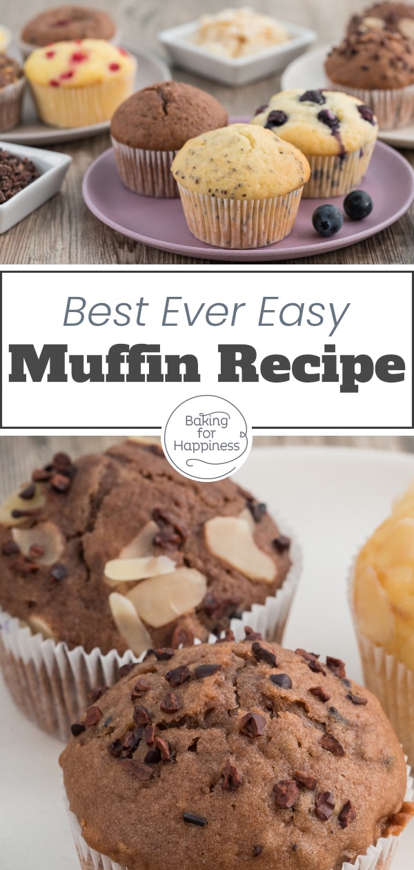 The perfect basic muffin recipe with many tips - now muffins become moist and fluffy, with oil or butter, yogurt or milk, chocolate or fruit!