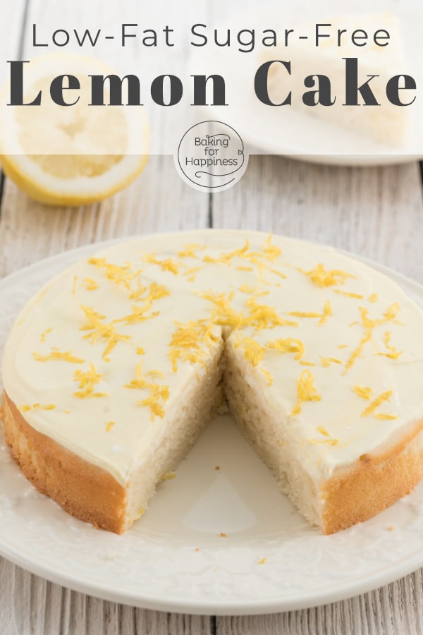 Fluffy, moist, refreshing: this low-fat sugar-free lemon cake is the perfect summer cake for those who like to snack calorie-consciously!