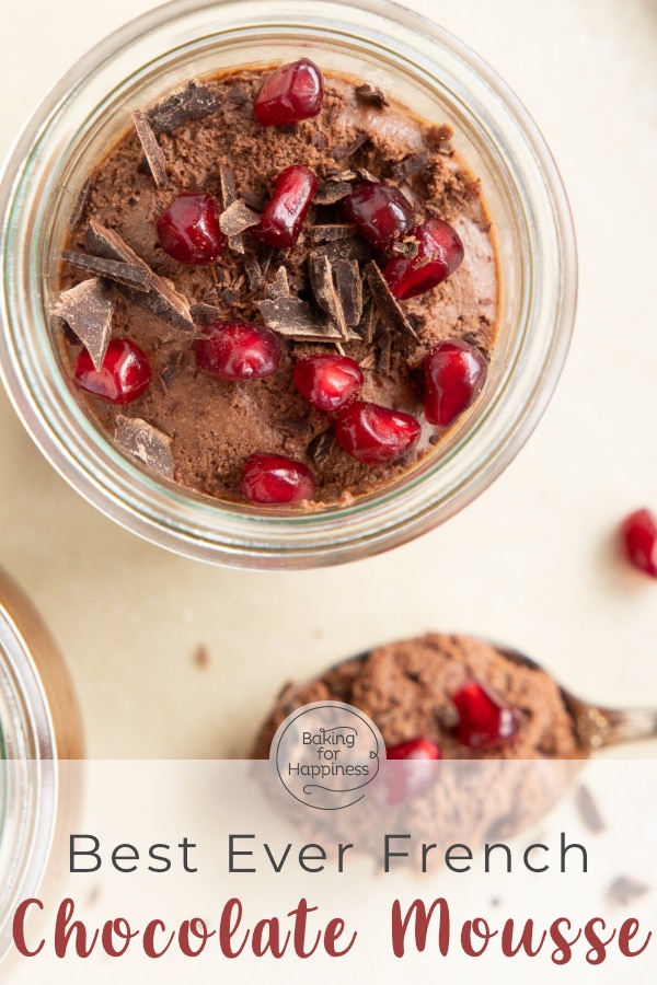 Delicious Mousse au Chocolat is easy to make: With this recipe, the classic dessert from France will get you into the heaven of indulgence!