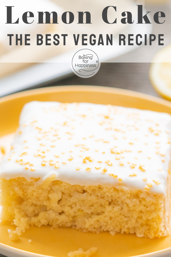 Very moist, fluffy and easy vegan lemon cake without eggs, butter and milk. Quick to make and so delicious - not only for vegans!