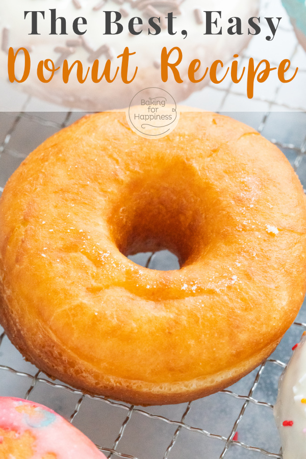 You're guaranteed to succeed with this easy donut recipe! Making your own donuts with yeast dough is fun and no problem at all!