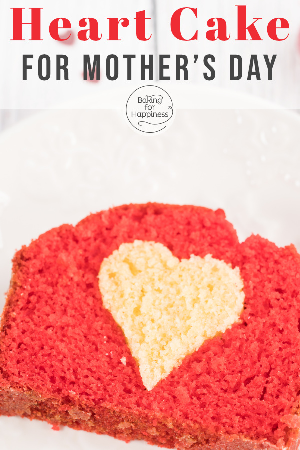 Great hidden heart cake for Mother's Day and Co: An easy recipe with moist dough. Bake the cake with a heart inside immediately!