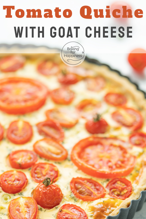 Delicious, easy tomato quiche with goat cheese. The tomato tart is super to prepare, perfect for brunch, dinner, or parties.